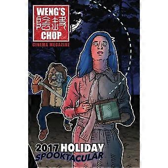 Weng's Chop #10.5: The 2017 Holiday Spooktacular