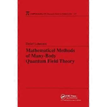 Mathematical Methods Of Many-body Quantum Field Theory - Detlef Lehmann