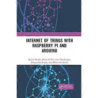 Internet Of Things With Raspberry Pi And Arduino - Rajesh Singh