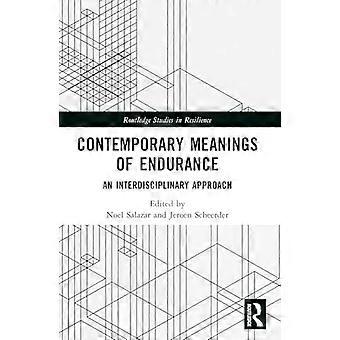 Contemporary Meanings Of Endurance An Interdisciplinary Approach - Taylor & Francis Ltd
