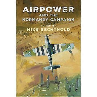 Airpower And The Normandy Campaign - Naval Institute Press - Hardcover - en Book