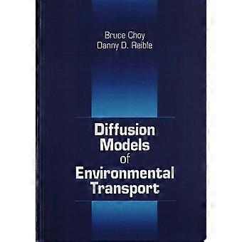 Diffusion models of environmental transport