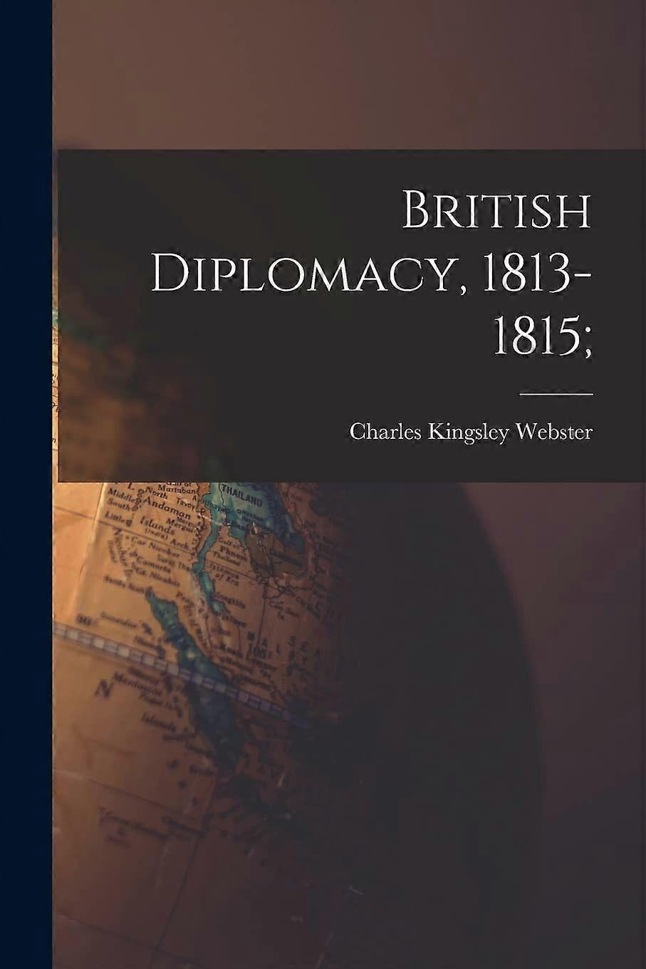 British diplomacy, 1813-1815