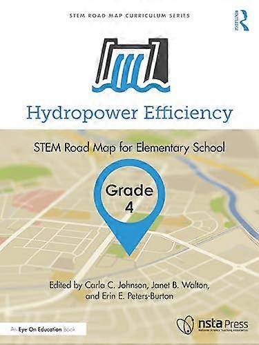 Hydropower Efficiency Grade 4 STEM Road Map for Elementary School