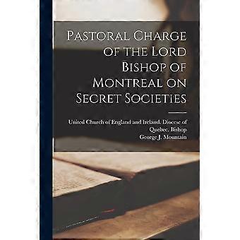 Pastoral Charge Of The Lord Bishop Of Montreal On Secret Societies Microform - Creative Media Partners LLC - Paperback - en Book