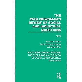 The Englishwoman's Review Of Social And Industrial Questions 1873 - Taylor & Francis Ltd - Paperback - English Book - History