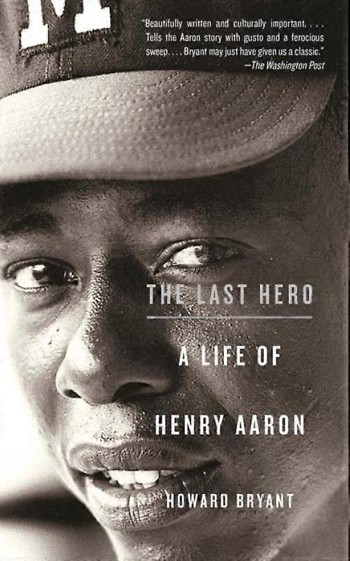 El último héroe: La vida de Henry Aaron