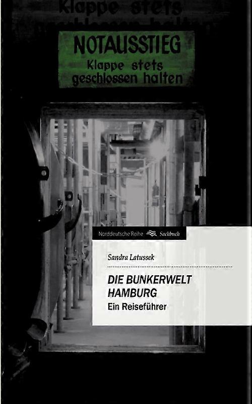 Die Bunkerwelt Hamburg