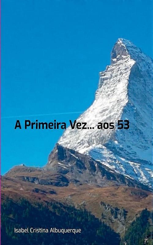 A Primeira Vez. Aos 53