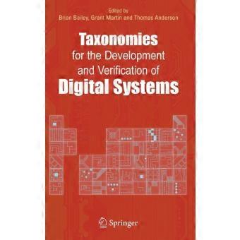 Taxonomies For The Development And Verification Of Digital Systems