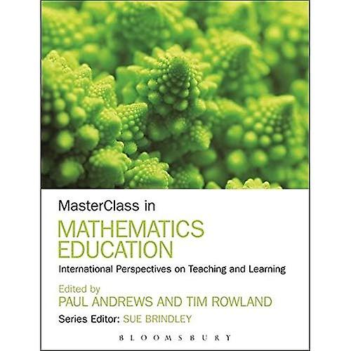 MasterClass in Mathematics Education: International Perspectives on Teaching and Learning