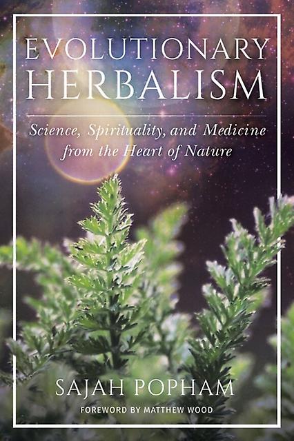Evolutionary Herbalism by Sajah Popham Paperback