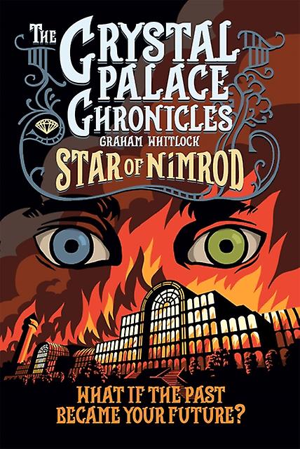 The Crystal Palace Chronicles by Graham Whitlock Paperback