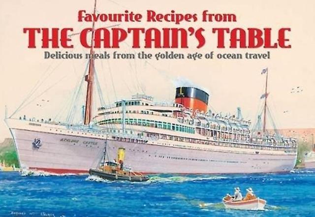 Favourite Recipes From The Captains Table Paperback