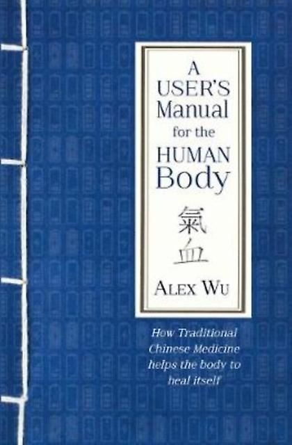 A Users Manual For The Human Body by Alex Wu Paperback Book