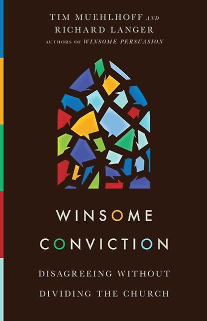 Winsome Conviction  Disagreeing Without Dividing The Church by Richard Langer Paperback