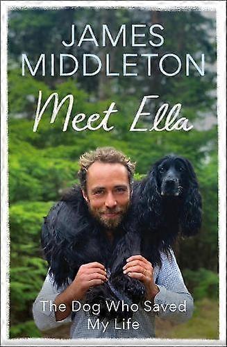 Meet Ella by James Middleton Hardback Book