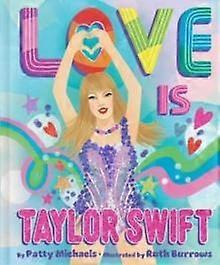 L'amore è Taylor Swift di Patty Michaels Libro tascabile