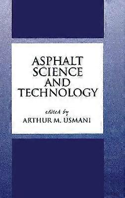 Asphalt Science and Technology