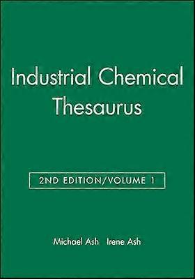 Industrial Chemical Thesaurus Volume 1