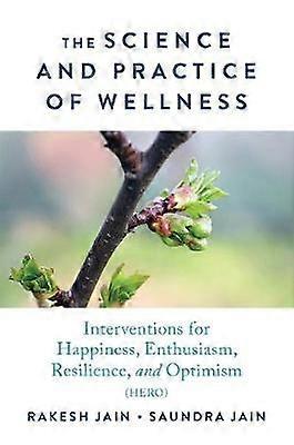 The Science and Practice of Wellness