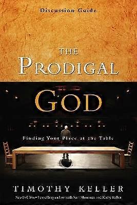 The Prodigal God Discussion Guide