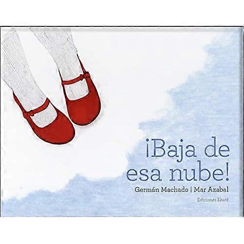 Baja De Esa Nube!