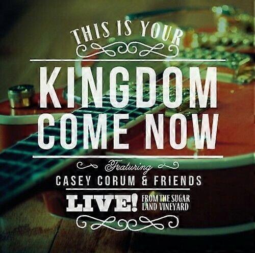 Casey Corum This Is Your Kingdom Come Now CD