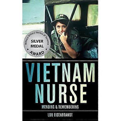 Vietnam Nurse: Mending & Remembering