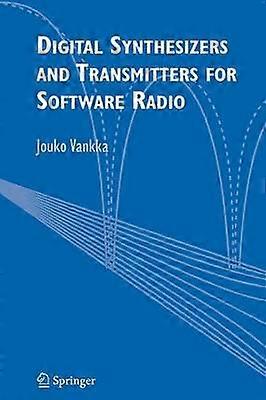 Digital Synthesizers and Transmitters for Software Radio