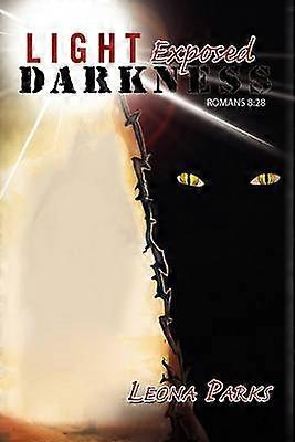 Light Exposed Darkness
