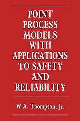 Point Process Models with Applications to Safety and Reliability