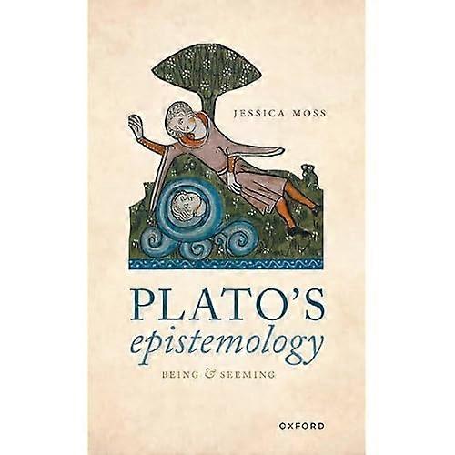 Plato's Epistemology: Being  and Seeming