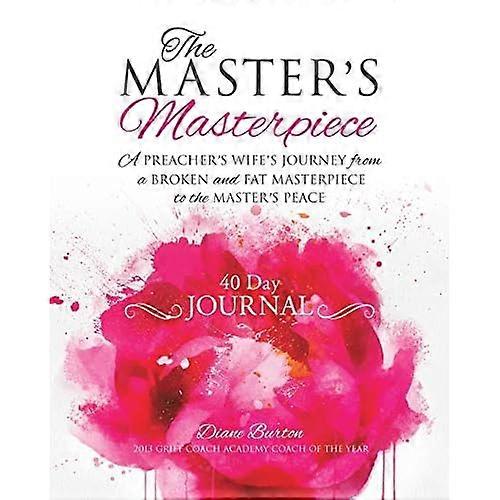 The Master's Masterpiece 40 Day Journal