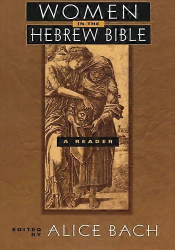 Women in the Hebrew Bible: A Reader