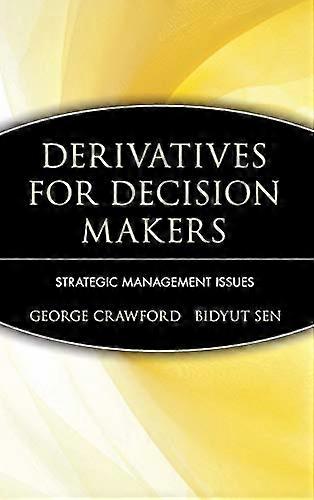 Derivatives for Decision Makers: Strategic Management Issues