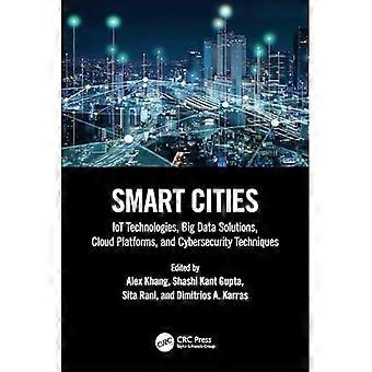 Smart Cities: tecnologie IoT, soluzioni Big Data, piattaforme cloud e tecniche di sicurezza informatica