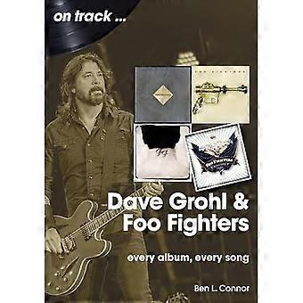Dave Grohl und die Foo Fighters : Jedes Album, jeder Song