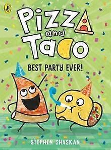 Pizza And Taco Best Party Ever by Stephen Shaskan Paperback Book