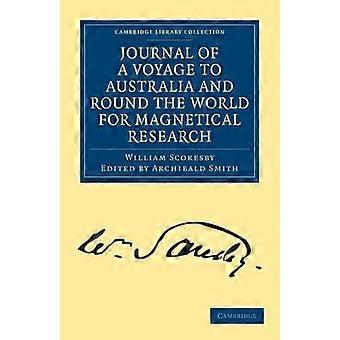 Journal Of A Voyage To Australia And Round The World For Magnetical Research - William Scoresby - Paperback - en Book