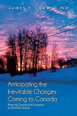 Anticipating the Inevitable Changes Coming to Canada