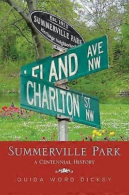 Summerville Park A Centennial History