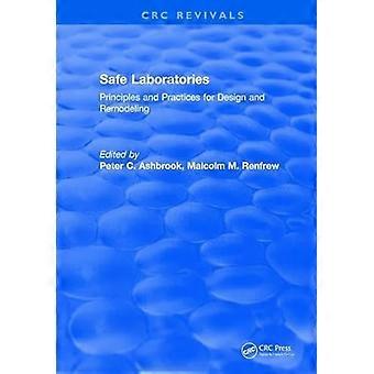 Safe Laboratories Principles and Practices for Design and Remodeling