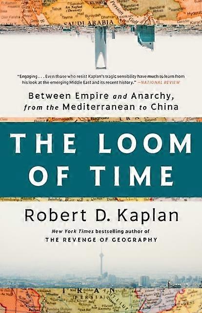 The Loom Of Time by Robert D. Kaplan Paperback