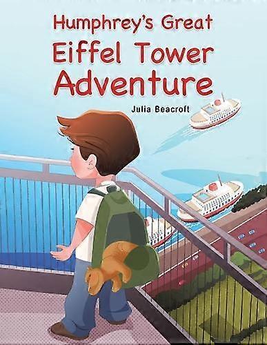 Humphreys Great Eiffel Tower Adventure by Julia Beacroft Paperback