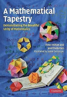 A Mathematical Tapestry Demonstrating the Beautiful Unity of Mathematics