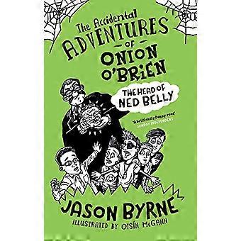 Les aventures accidentelles d'Onion O'Brien : la tête de Ned Belly
