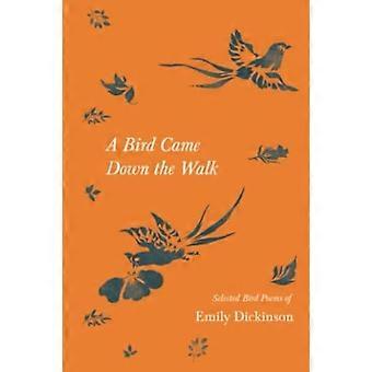 Ptak zszedł ze ścieżki - Wybrane wiersze o ptakach Emily Dickinson