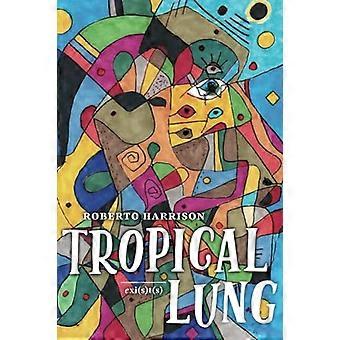 Polmone tropicale - exi(s)t(s)