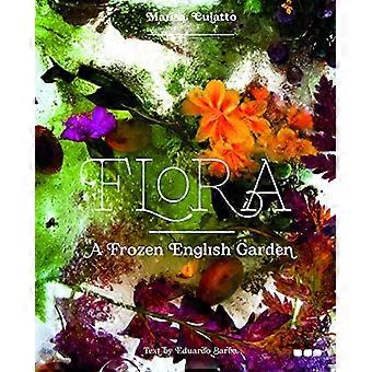 Flora: En frusen engelsk trädgård